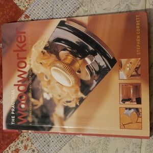 The Practical Woodworker by Stephen Corbett